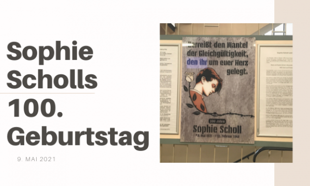 Sophie Scholls 100. Geburtstag