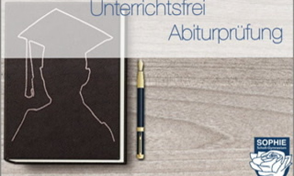 Mündliche Abiturprüfungen - unterrichtsfrei