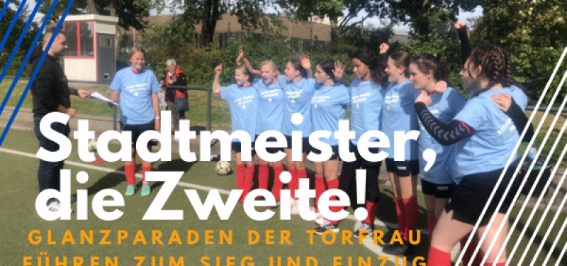 Stadtmeister und Einzug ins Finale