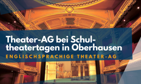 Englisch­sprachige Theater-AG tritt bei den Schul­theatertagen auf