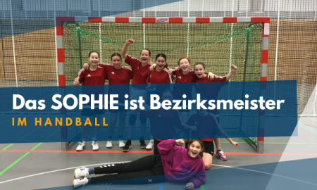 Das SOPHIE ist Bezirksmeister im Handball