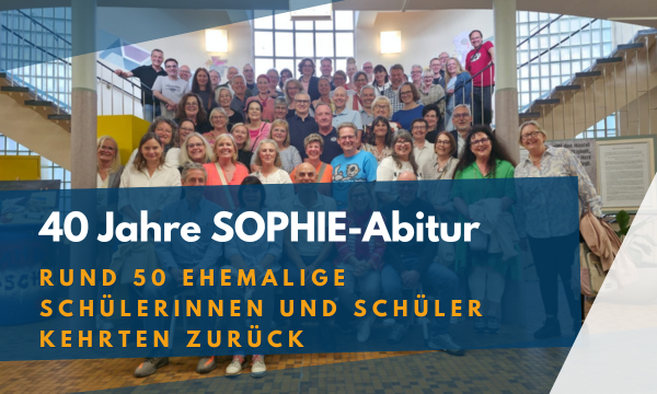40 Jahre SOPHIE-Abitur